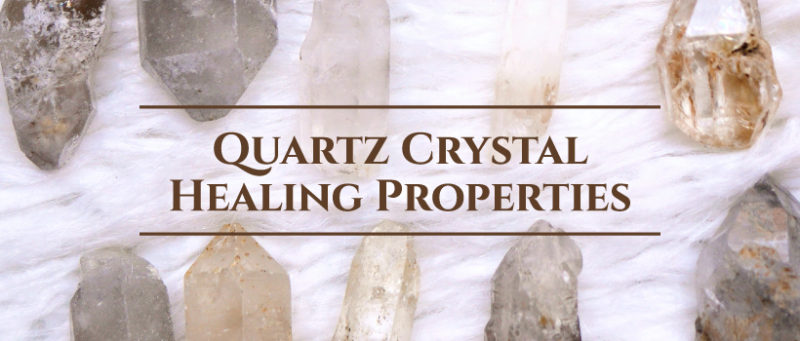quartz crystal healing properties