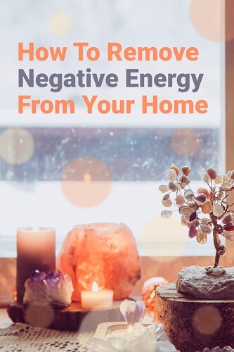 how to remove negative energy from your home